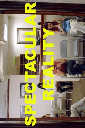 Spectacular Reality Spectacular Reality