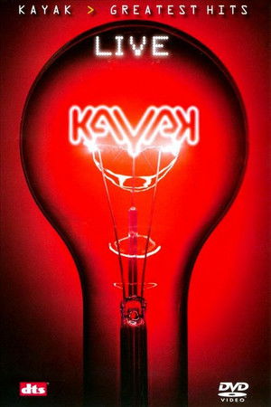 Kayak: Greatest Hits - Live Kayak: Greatest Hits - Live