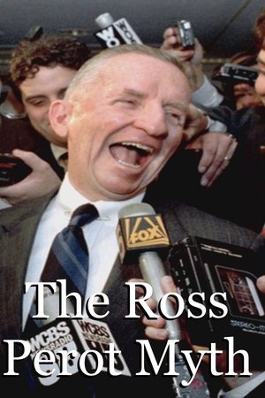 The Ross Perot Myth The Ross Perot Myth