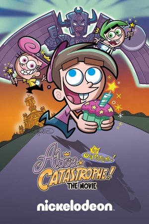 The Fairly OddParents: Abra Catastrophe! The Movie The Fairly OddParents: Abra Catastrophe! The Movie