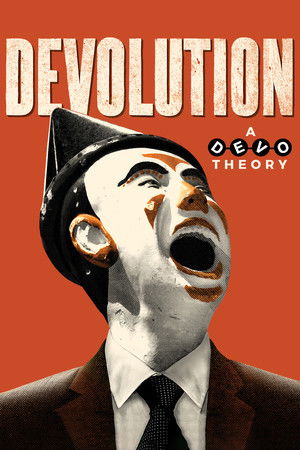 Devolution: A Devo Theory Devolution: A Devo Theory