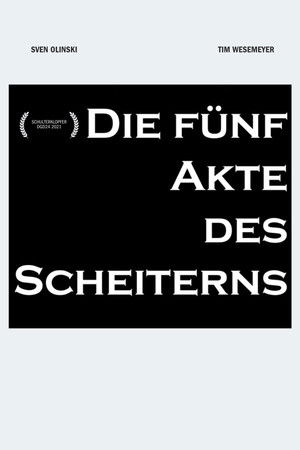 Die fünf Akte des Scheiterns