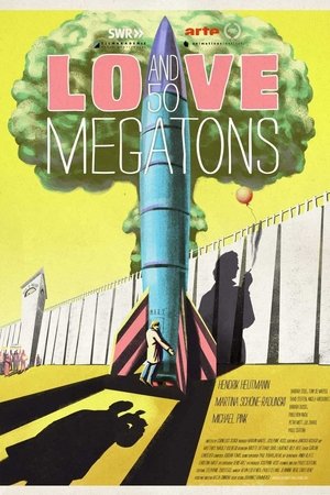 Love and 50 Megatons Love and 50 Megatons