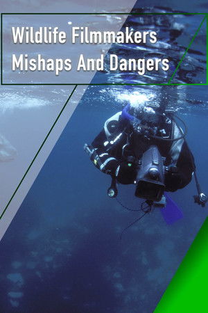 Wildlife Filmmakers: Mishaps and Dangers Wildlife Filmmakers: Mishaps and Dangers