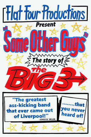 Some Other Guys: The Story of the Big Three Some Other Guys: The Story of the Big Three