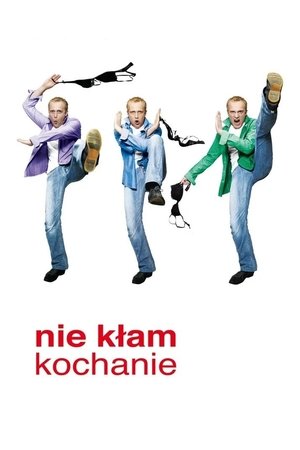 Nie kłam kochanie Nie kłam kochanie