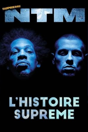 NTM : l'histoire suprême NTM : l'histoire suprême