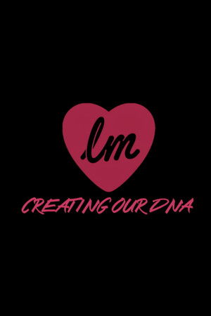 Creating Our DNA Creating Our DNA