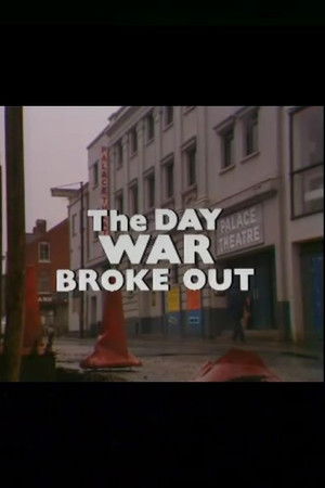 The Day War Broke Out The Day War Broke Out