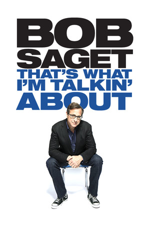 Bob Saget: That's What I'm Talking About Bob Saget: That's What I'm Talking About