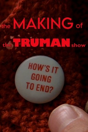How's It Going to End - The Making of 'The Truman Show'