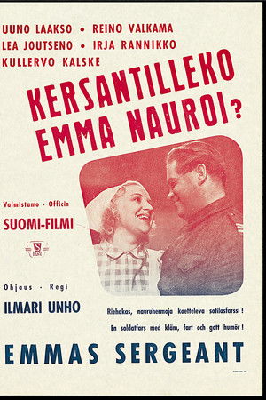 Kersantilleko Emma nauroi? Kersantilleko Emma nauroi?