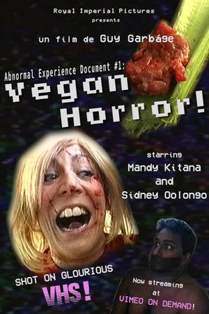Abnormal Experience Document #1: Vegan Horror!