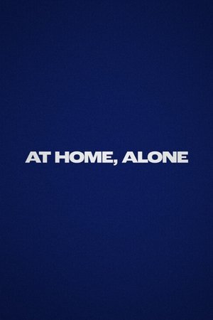 At Home, Alone At Home, Alone