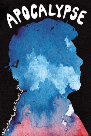 Apocalypse: A Bill Callahan Tour Film Apocalypse: A Bill Callahan Tour Film