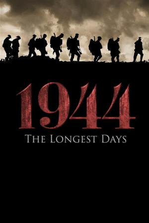1944 - The Longest Days 1944 - The Longest Days
