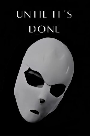 Until It's Done