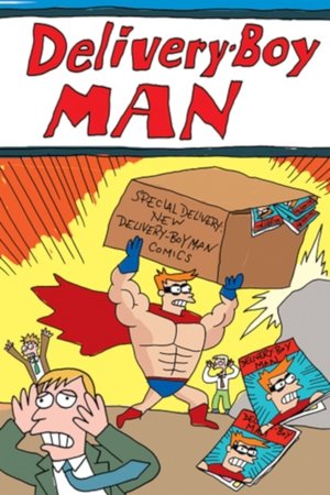 The Adventures of Delivery-Boy Man The Adventures of Delivery-Boy Man