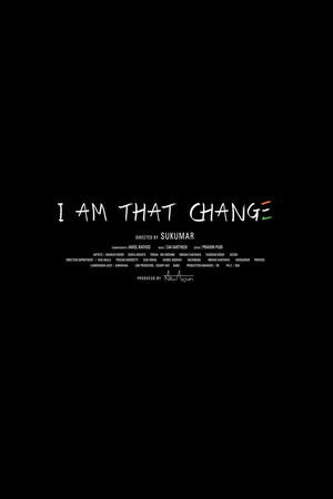 I Am That Change I Am That Change