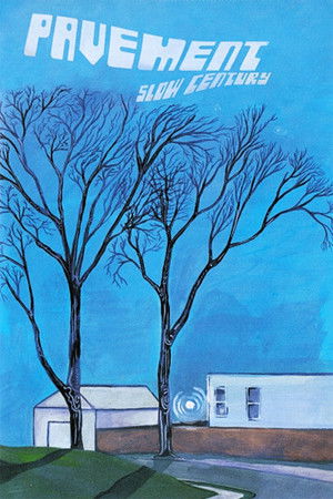 Pavement: Slow Century Pavement: Slow Century