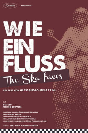Wie ein Fluss. The Ska faces