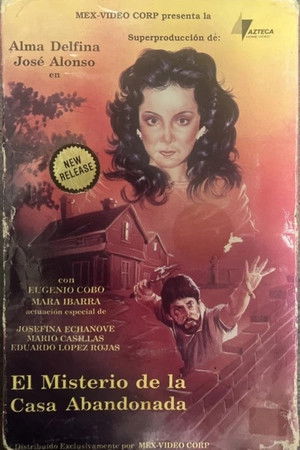 El misterio de la casa abandonada El misterio de la casa abandonada