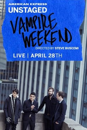 AMEX Unstaged Presents: Vampire Weekend AMEX Unstaged Presents: Vampire Weekend
