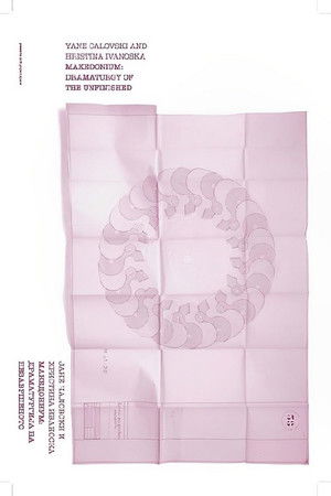 Makedonium: Dramaturgy of the Unfinished Makedonium: Dramaturgy of the Unfinished