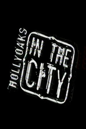 Hollyoaks: In the City Hollyoaks: In the City