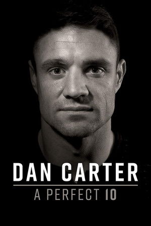 Dan Carter: A Perfect 10 Dan Carter: A Perfect 10