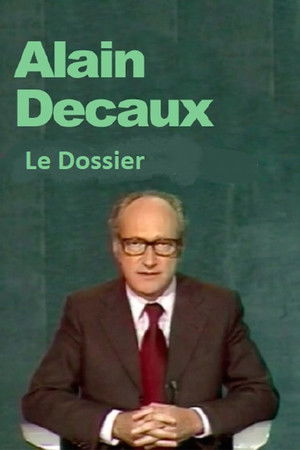 Le Dossier D'Alain Decaux