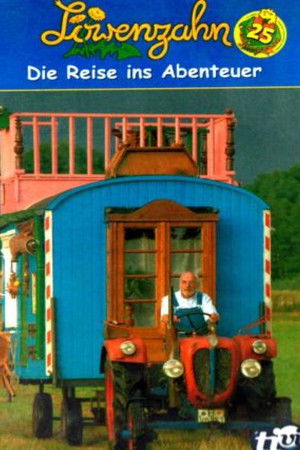 Löwenzahn - Die Reise ins Abenteuer Löwenzahn - Die Reise ins Abenteuer