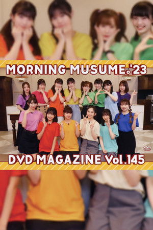 Morning Musume.'23 DVD Magazine Vol.145 Morning Musume.'23 DVD Magazine Vol.145