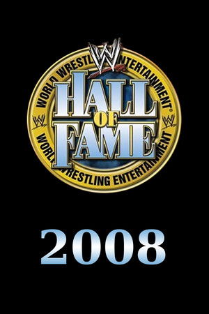 WWE Hall of Fame 2008 WWE Hall of Fame 2008