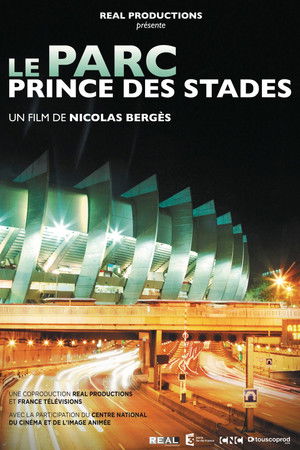 Le Parc, Prince des stades Le Parc, Prince des stades