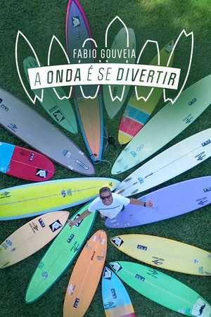 Fabio Gouveia: A Onda É Se Divertir