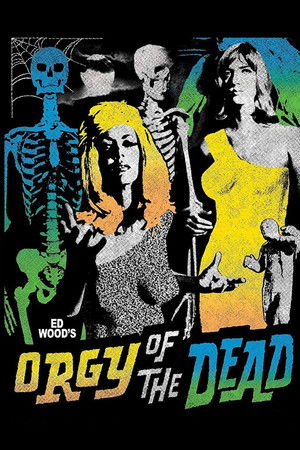 Orgy of the Dead Orgy of the Dead