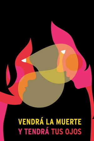 Death Will Come and Shall Have Your Eyes Death Will Come and Shall Have Your Eyes