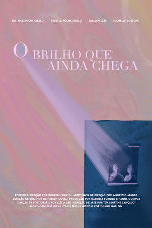 O Brilho que Ainda Chega