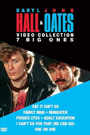 The Daryl Hall & John Oates Video Collection: 7 Big Ones The Daryl Hall & John Oates Video Collection: 7 Big Ones