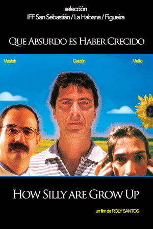 How silly are to grow up How silly are to grow up