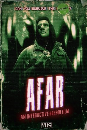 AFAR: An Interactive Horror Film AFAR: An Interactive Horror Film
