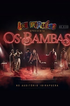 Art Popular apresenta: "Os Bambas" no Auditório do Ibirapuera (Ao Vivo) Art Popular apresenta: "Os Bambas" no Auditório do Ibirapuera (Ao Vivo)