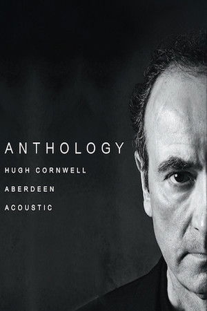 Hugh Cornwell: Anthology - Aberdeen Acoustic Hugh Cornwell: Anthology - Aberdeen Acoustic