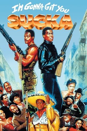 I'm Gonna Git You Sucka I'm Gonna Git You Sucka