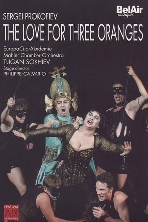The Love for Three Oranges - Aix-en-Provence The Love for Three Oranges - Aix-en-Provence