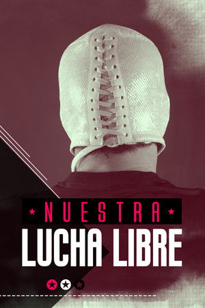 Nuestra Lucha Libre Nuestra Lucha Libre