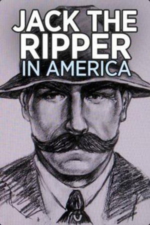 Jack the Ripper in America Jack the Ripper in America