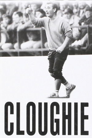 Cloughie: The Brian Clough Story Cloughie: The Brian Clough Story