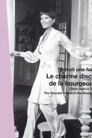 Once Upon a Time... 'The Discreet Charm of the Bourgeoisie' Once Upon a Time... 'The Discreet Charm of the Bourgeoisie'